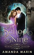 The School of Nine  (The Mythic Academy Collection, #1) by Amanda Marin
