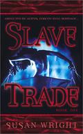 Slave Trade (Slave Trade Trilogy #1) by Susan Wright