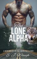 The Lone Alpha (The Werewolves of Full Moon Falls #2) by E.J. Waugh
