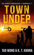 Town Under by Tao Wong, K.T. Hanna