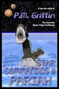 Star Commandos: Pariah (Star Commandos #11) by P.M. Griffin