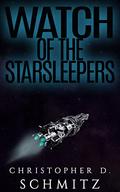 Watch of the Starsleepers by Christopher D. Schmitz