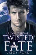 Twisted Fate  (#5, Rhyn Eternal): Volume 5 by Lizzy Ford