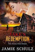 Jake's Redemption (The Angel Eyes #0) by Jamie Schulz