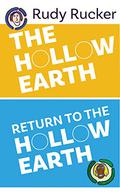 The Hollow Earth & Return to the Hollow Earth (The Hollow Earth #1-2) by Rudy Rucker