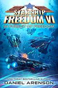In Pursuit of Freedom  (Starship Freedom Book 6) by Daniel Arenson