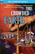 This Crowded Earth & Reign of the Telepuppets by Daniel F. Galouye