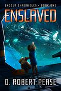 Enslaved  (Exodus Chronicles) by D. Robert Pease