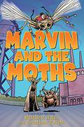 Marvin and the Moths by Matthew Holm