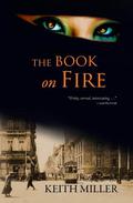 The Book on Fire by Keith Miller