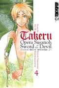 Takeru: Opera Susanoh Sword of the Devil, Volume 4 (Takeru #4) by Kazuki Nakashima