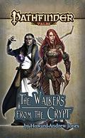Pathfinder Tales: The Walkers from the Crypt by Dina Pearlman