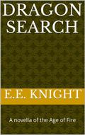 Dragon Search  (Age of Fire, #0.5) by E.E. Knight