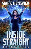 Inside Straight: An Amber Farrell Novel (Bite Back #6) by Mark Henwick