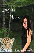 Jaguar Moon by Linda Palmer