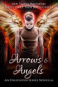 Arrows & Angels (Enlighten #0) by Kristin D. Van Risseghem