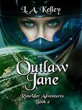 Outlaw Jane (Rimrider Adventures #2) by L.A. Kelley