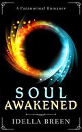 Soul Awakened (Fire & Ice #2) by Idella Breen