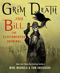 Grim Death and Bill the Electrocuted Criminal by Tom Sniegoski