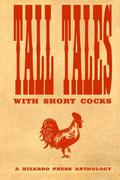 Tall Tales with Short Cocks Vol. 1 by Jon Konrath