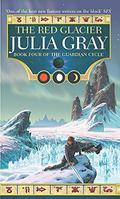 The Red Glacier (The Guardian Cycle #4) by Julia Gray