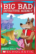 Big Bad Detective Agency by Bruce Hale