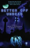 Better Off Undead by Rebecca Lickiss