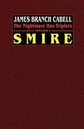Smire (The Nightmare Has Triplets #3) by James Branch Cabell
