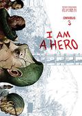 I Am a Hero Omnibus, Volume 3 (I am a Hero Omnibus #3) by Kengo Hanazawa