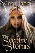 The Sceptre of Storms (The Age of the Flame #2) by Greg James