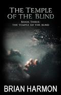 The Temple of the Blind by Brian Harmon