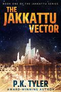 The Jakkattu Vector (Jakkattu #1) by P.K. Tyler
