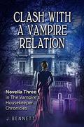 Death in the Family: A Funny Vampire Short Story inThe Vampire's Housekeeper Chronicles Series (The Vampire's Housekeeper #5) by J. Bennett