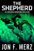 The Shepherd (Lawson Vampire #6.3) by Jon F. Merz