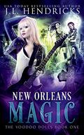 New Orleans Magic: Urban Fantasy Series  (The Voodoo Dolls) (The Voodoo Dolls #1) by J.L. Hendricks