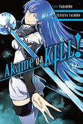 Akame ga KILL!, Vol. 09 (Akame ga KILL! #9) by Tetsuya Tashiro