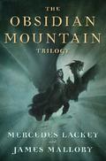 The Obsidian Mountain Trilogy: The Outstretched Shadow, To Light a Candle, and When Darkness Falls (Obsidian Mountain #1-3) by James Mallory