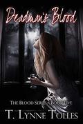 Deadman's Blood (Blood #5) by T. Lynne Tolles