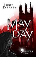 May Day (Seekers #1) by Josie Jaffrey