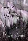 Immortal Wounds (Immortal Wounds #1) by Chris Grane