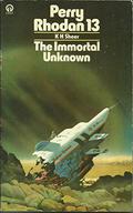 The Immortal Unknown (Perry Rhodan - English #13) by Karl-Herbert Scheer