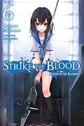 Strike the Blood, Vol. 6  (light novel): Return of the Alchemist (Strike the Blood Light Novel #6) by Gakuto Mikumo