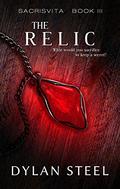The Relic (Sacrisvita #3) by Dylan Steel