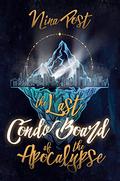 The Last Condo Board of the Apocalypse (Kelly Driscoll Series #1) by Nina Post