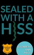 Sealed with a Hiss by E.A. Price