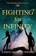 FIGHTING FOR INFINITY by Karen Amanda Hooper