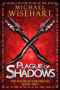 Plague of Shadows by Michael Wisehart