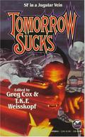 Tomorrow Sucks by T.K.F. Weisskopf