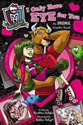 Monster High: I Only Have Eye for You: An Original Graphic Novel (Monster High Original graphic novels #2) by Heather Nuhfer
