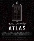 Doctor Who Atlas by Mike Tucker
